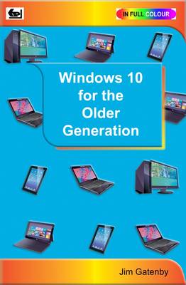 Jim Gatenby - Windows 10 for the Older Generation - 9780859347587 - V9780859347587