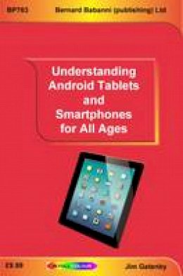 Jim Gatenby - Understanding Android Tablets and Smartphones for All Ages - 9780859347631 - V9780859347631