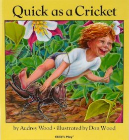 Audrey Wood - Quick As a Cricket (Child's Play Library) - 9780859533065 - V9780859533065