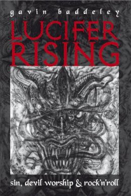 Gavin Baddeley - Lucifer Rising: A Book of Sin, Devil Worship & Rock'n'Roll - 9780859655477 - V9780859655477