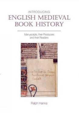 Ralph Hanna - Introducing Medieval Book History - 9780859898713 - V9780859898713