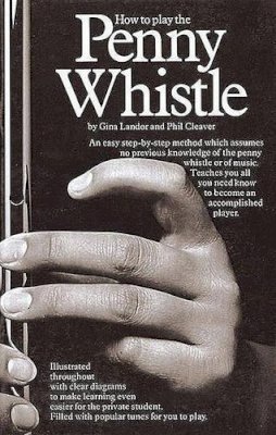 Gina Landor - How To Play The Penny Whistle (Penny & Tin Whistle) - 9780860017806 - V9780860017806
