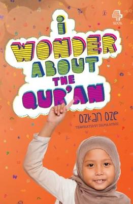 Ozkan Oze - I Wonder About the Qur'an (I Wonder About Islam) - 9780860375135 - V9780860375135