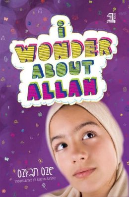 Ozkan Oze - I Wonder About Allah: Book One (I Wonder About Islam) - 9780860375920 - V9780860375920