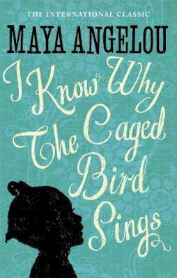 Maya Angelou - I Know Why the Caged Bird Sings - 9780860685111 - V9780860685111