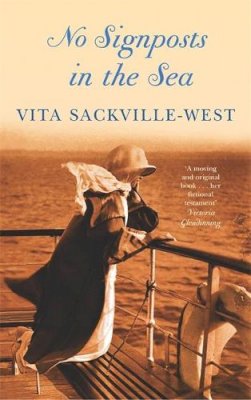 Vita Sackville-West - No Signposts in the Sea - 9780860685784 - V9780860685784