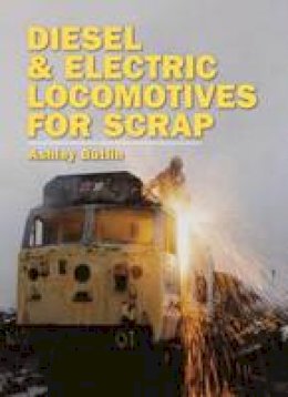 Ashley Kenneth Butlin - Diesel and Electric Locomotives for Scrap - 9780860936701 - V9780860936701