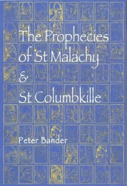 Peter Bander - The Prophecies of St Malachy & St Columbkille - 9780861404612 - V9780861404612