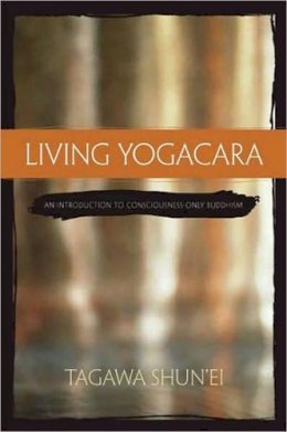 Tagawa Shun´ei - Living Yogacara - 9780861715893 - V9780861715893