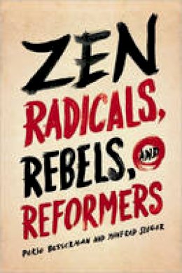 Perle Besserman - Zen Radicals, Rebels, and Reformers - 9780861716913 - V9780861716913