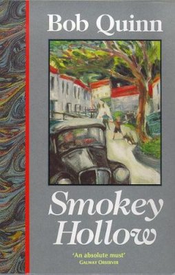 Bob Quinn - Smokey Hollow:  A Fictional Memoir - 9780862782696 - KAS0002469
