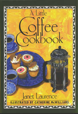 Janet Laurence - A Little Coffee Cookbook (International Little Cookbooks) - 9780862813291 - KIN0035246