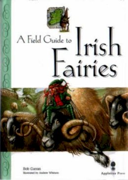 Dr. Robert Curran - A Field Guide to Irish Fairies - 9780862816346 - V9780862816346