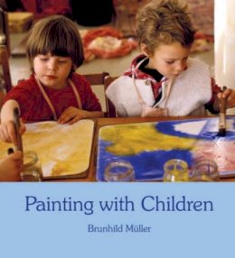Brunhild Muller - Painting W/Children (New Ed) (P) - 9780863153662 - V9780863153662