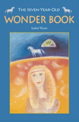 Isabel Wyatt - The Seven-year-old Wonder Book - 9780863159435 - V9780863159435