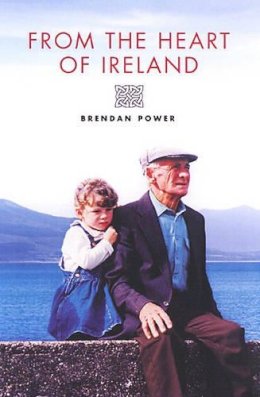 Brendan Power - From the Heart of Ireland - 9780863223167 - KEX0220221