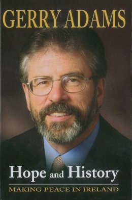 Gerry Adams - Hope and History: Making Peace in Ireland - 9780863223303 - KEX0220766