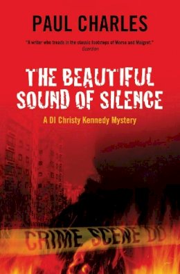 Paul Charles - The Beautiful Sound of Silence; A DI Christy Kennedy Mystery - 9780863223778 - KEX0220469
