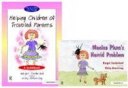 Margot Sunderland - Helping Children of Troubled Parents & Monica Plum's Horrid Problem: Set (Helping Children with Feelings) - 9780863888014 - V9780863888014