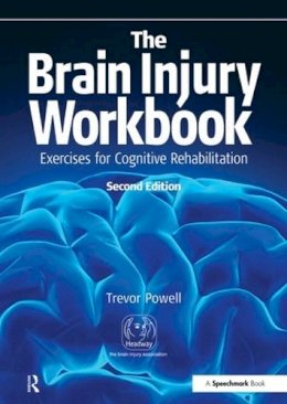Trevor Powell - The Brain Injury Workbook: Exercises for Cognitive Rehabilitation - 9780863889783 - V9780863889783