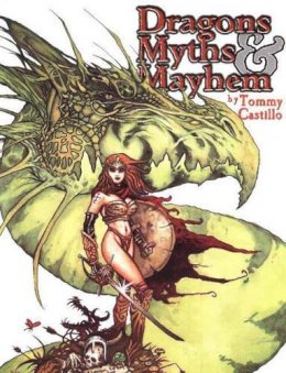 Tommy Castillo - Dragons Myths and Mayhem - 9780865620438 - V9780865620438