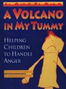 Eliane Whitehouse - A Volcano in My Tummy: Helping Children to Handle Anger - 9780865713499 - V9780865713499