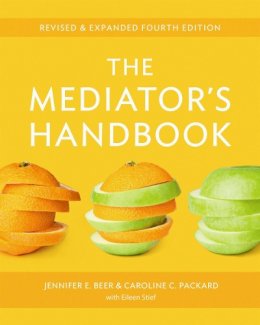 Dr. Jennifer E. Beer - The Mediator's Handbook: Revised & Expanded Fourth Edition - 9780865717220 - V9780865717220