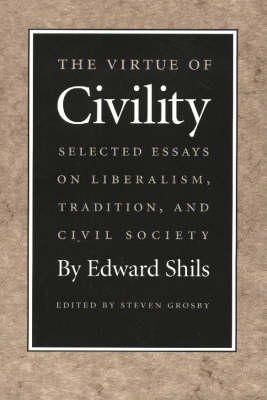 Edward Shils - The Virtue of Civility - 9780865971486 - V9780865971486