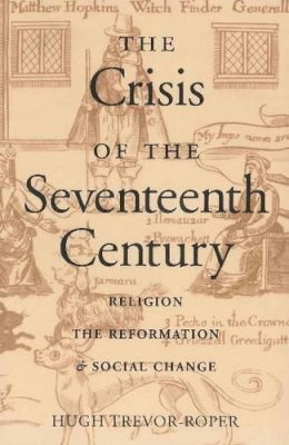 Hugh Trevor-Roper - The Crisis of the Seventeenth Century - 9780865972780 - V9780865972780