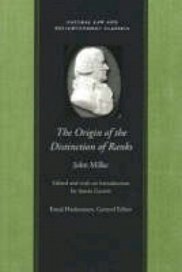 John Millar - The Origin of the Distinction of Ranks - 9780865974777 - V9780865974777 John Millar - The Origin of the Distinction of Ranks - 9780865974777 - V9780865974777