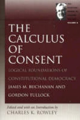 James M. Buchanan - Calculus of Consent - 9780865975323 - V9780865975323