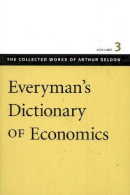 Colin Robinson (Ed.) - Everyman's Dictionary of Economics - 9780865975521 - V9780865975521