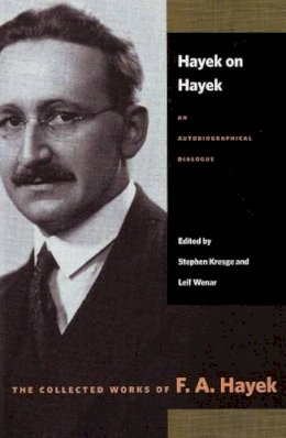 Freidrich A Hayek - Hayek on Hayek - 9780865977402 - V9780865977402
