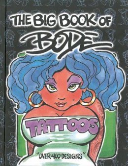 Mark Bode - The Big Book of Bode Tattoos - 9780867197792 - V9780867197792