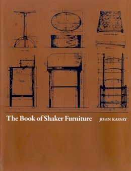John Kassy - The Book of Shaker Furniture - 9780870232756 - V9780870232756