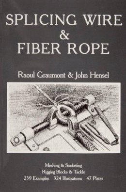 Raoul Graumont - Splicing Wire and Fiber Rope - 9780870331183 - V9780870331183