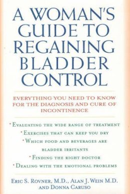 Eric S. Rovner - Woman's Guide to Regaining Bladder Control - 9780871319470 - V9780871319470