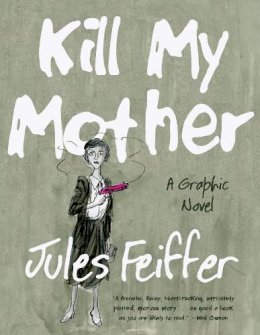 Jules Feiffer - Kill My Mother - 9780871403148 - V9780871403148