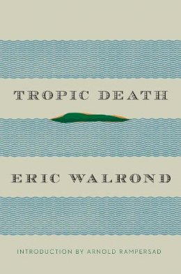 Eric Walrond - Tropic Death - 9780871403353 - V9780871403353