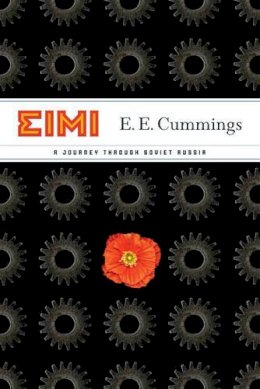E. E. Cummings - EIMI: A Journey Through Soviet Russia - 9780871406521 - V9780871406521