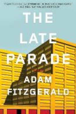 Adam Fitzgerald - The Late Parade - 9780871407948 - V9780871407948