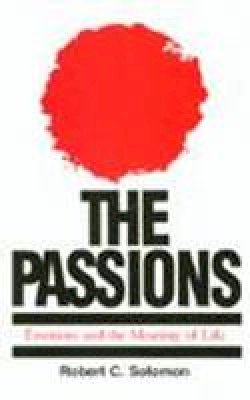 Professor Robert C. Solomon - The Passions - 9780872202269 - V9780872202269