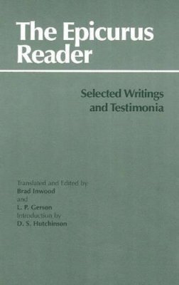 Epicurus - The Epicurus Reader: Selected Writings and Testimonia (HPC Classics) - 9780872202412 - V9780872202412