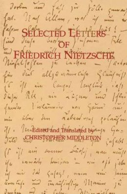 Roger Hargreaves - Selected Letters of Friedrich Nietzsche - 9780872203587 - V9780872203587