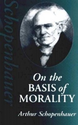 Arthur Schopenhauer - On the Basis of Morality - 9780872204423 - V9780872204423