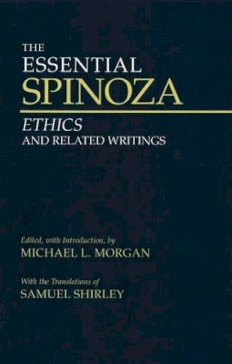 Baruch Spinoza - The Essential Spinoza: Ethics And Related Writings - 9780872208032 - V9780872208032