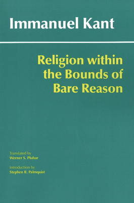 Immanuel Kant - Religion within the Bounds of Bare Reason - 9780872209763 - V9780872209763