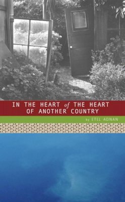 Etel Adnan - In the Heart of the Heart of Another Country (Pocket Poets Series, No. 57) - 9780872864467 - V9780872864467
