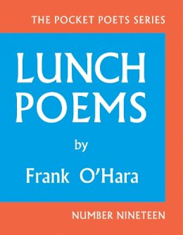 Frank O´hara - Lunch Poems: 50th Anniversary Edition (City Lights Pocket Poets Series) - 9780872866171 - V9780872866171