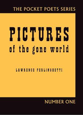 Lawrence Ferlinghetti - PICTURES OF THE GONE WORLD - 9780872866904 - V9780872866904
